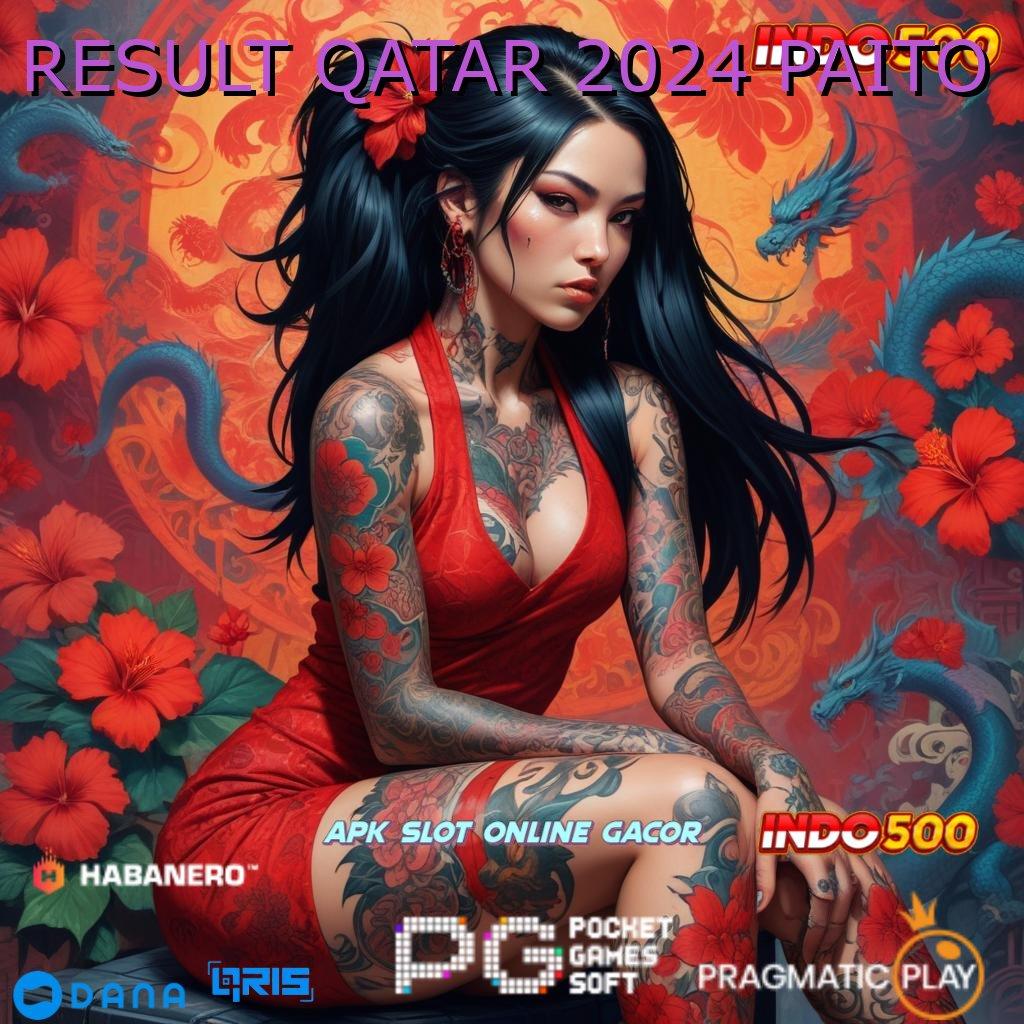 RESULT QATAR 2024 PAITO ➜ Depo Mandiri 20 Ribu APK Permainan Slot Uang Sungguhan