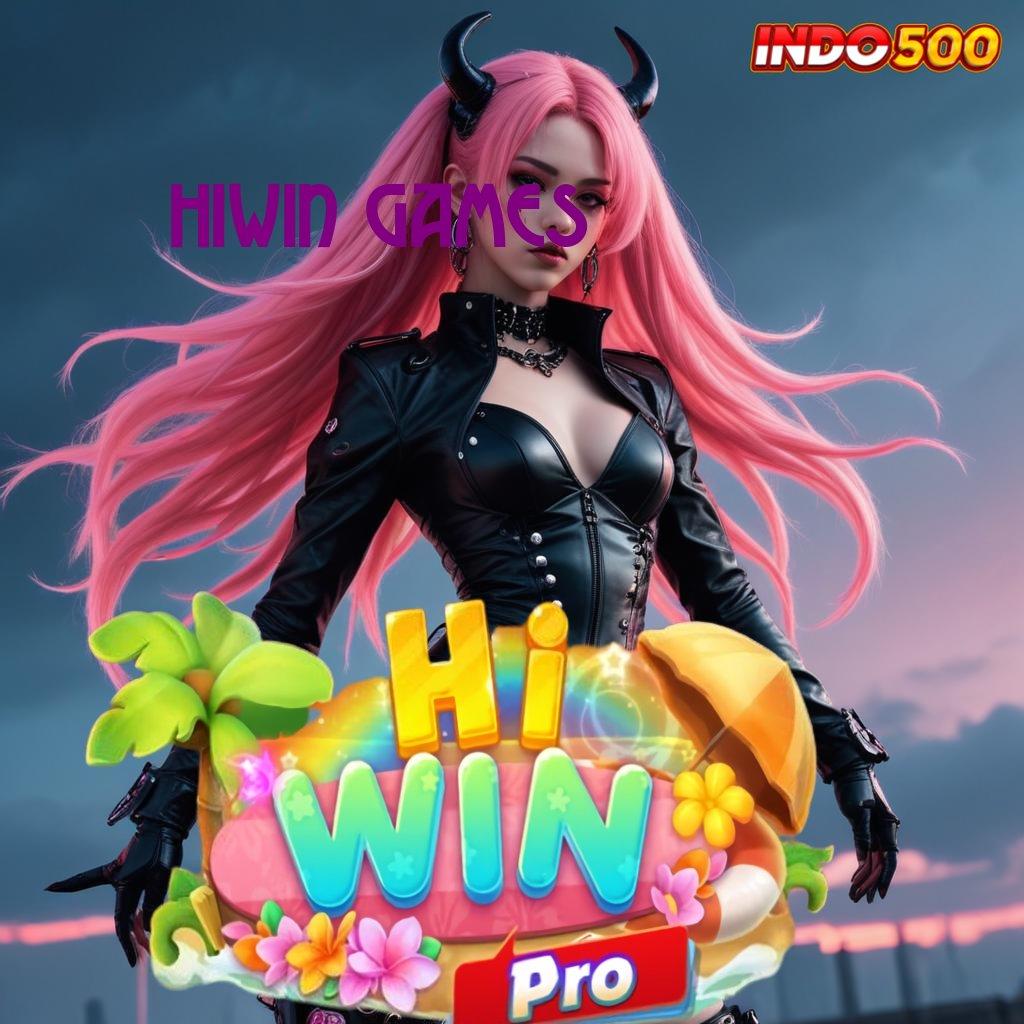 HIWIN GAMES ↦ Deposit Mandiri Baru untuk Untung Maksimal