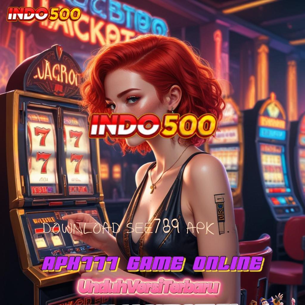 DOWNLOAD SEE789 APK ♍ Mesin Rezeki Cheat Game Slot Tanpa Root