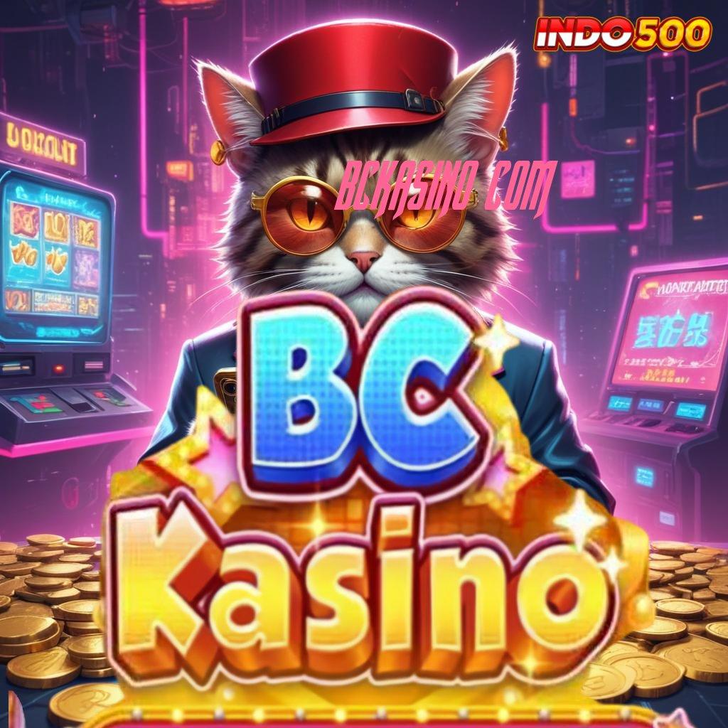 BCKASINO COM ✔ bonus singkat jackpot deposit kemitraan mudah