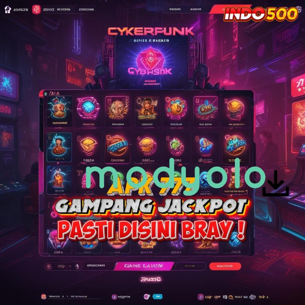 MODYOLO ➳ pasti hadiah besar diraih