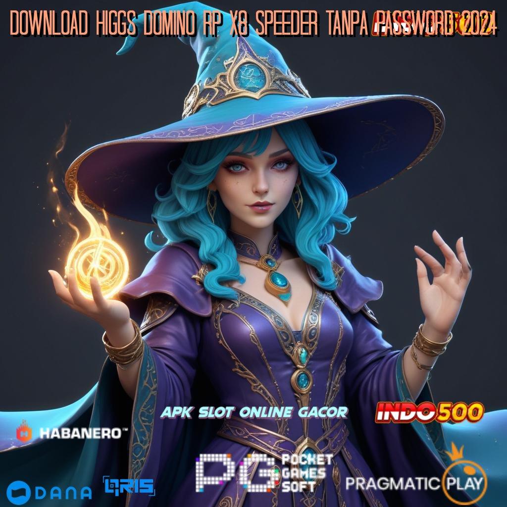 Download Higgs Domino Rp X8 Speeder Tanpa Password 2024