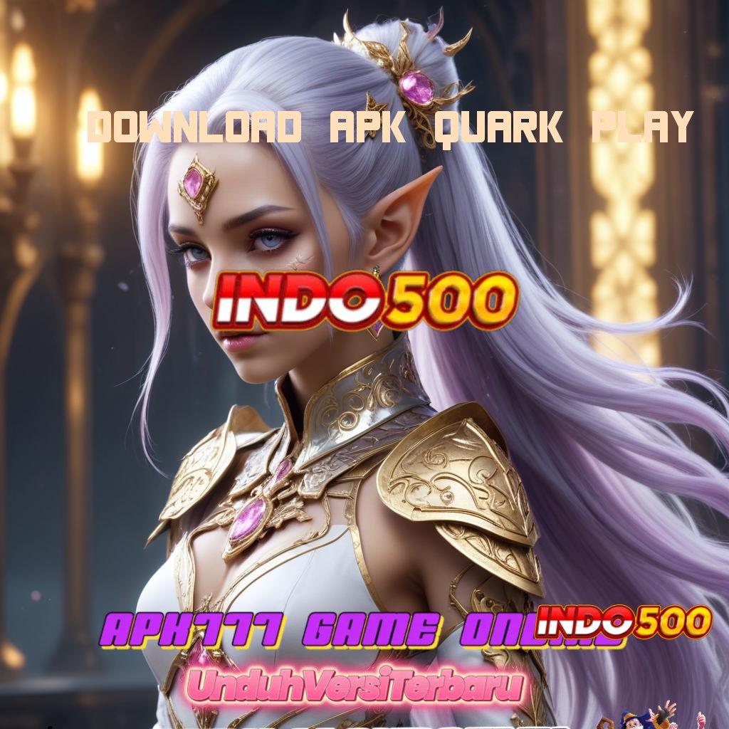 DOWNLOAD APK QUARK PLAY 👉 Pintu Belakang Internet 100 Hadiah Pemula Tanpa IP