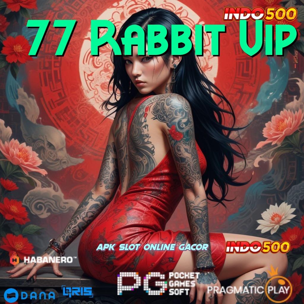 77 Rabbit Vip