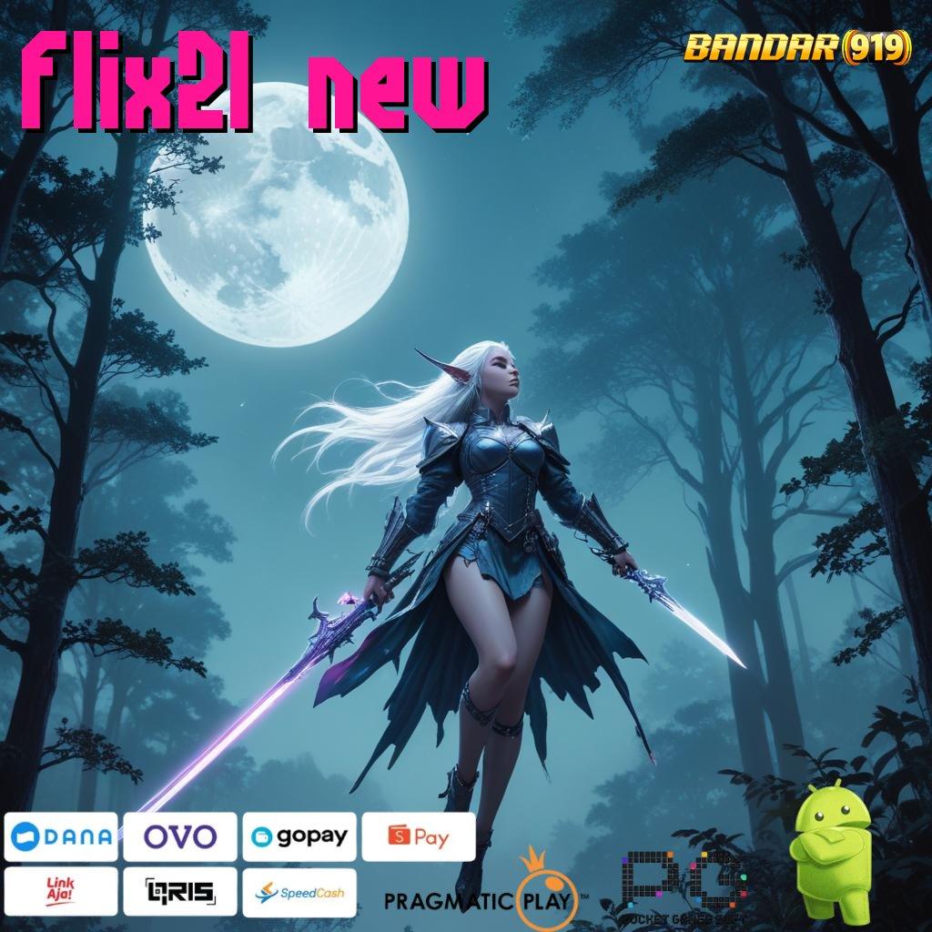 FLIX21 NEW @ Fitur Makin Canggih! Download Versi 2025 Terkini Gratis!