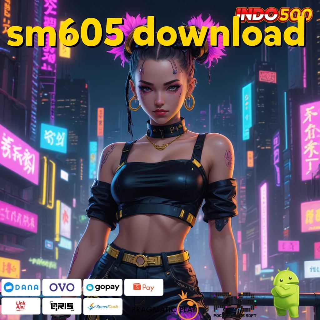 SM605 DOWNLOAD Versi Jackpot Tanpa Potongan