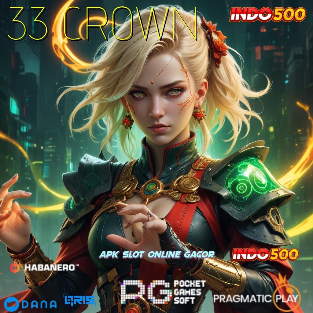 33 CROWN , Gerbang Terselubung Spin Tanpa Risiko Langsung