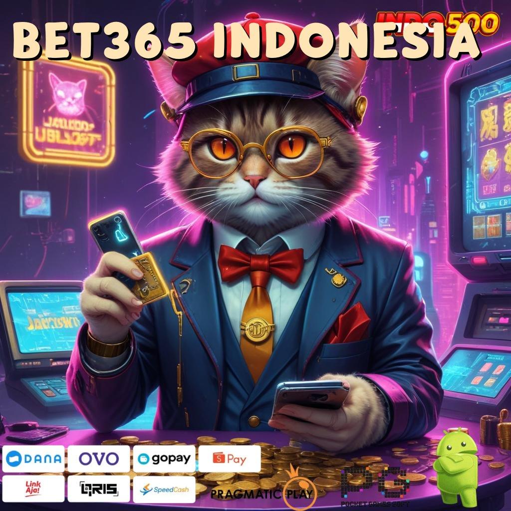 BET365 INDONESIA Download APK Untuk Bonus 25K