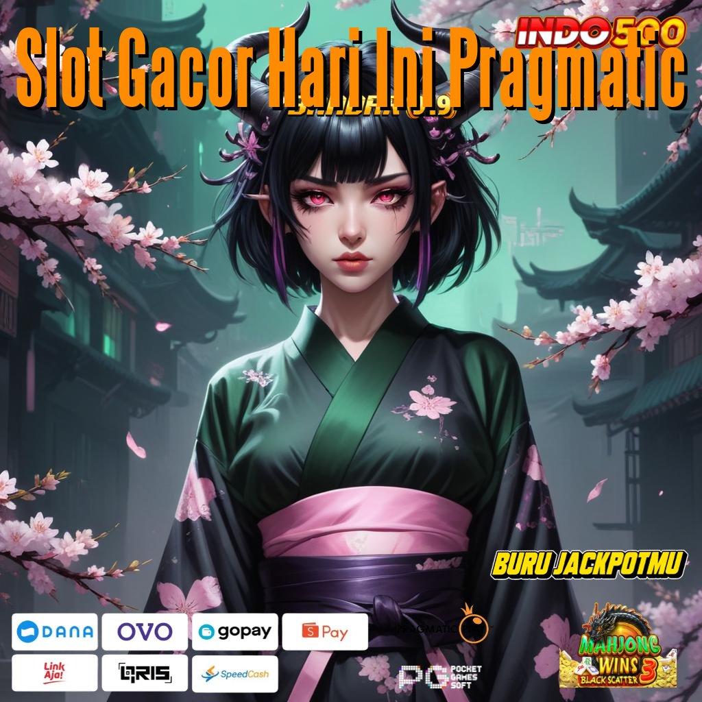 Slot Gacor Hari Ini Pragmatic