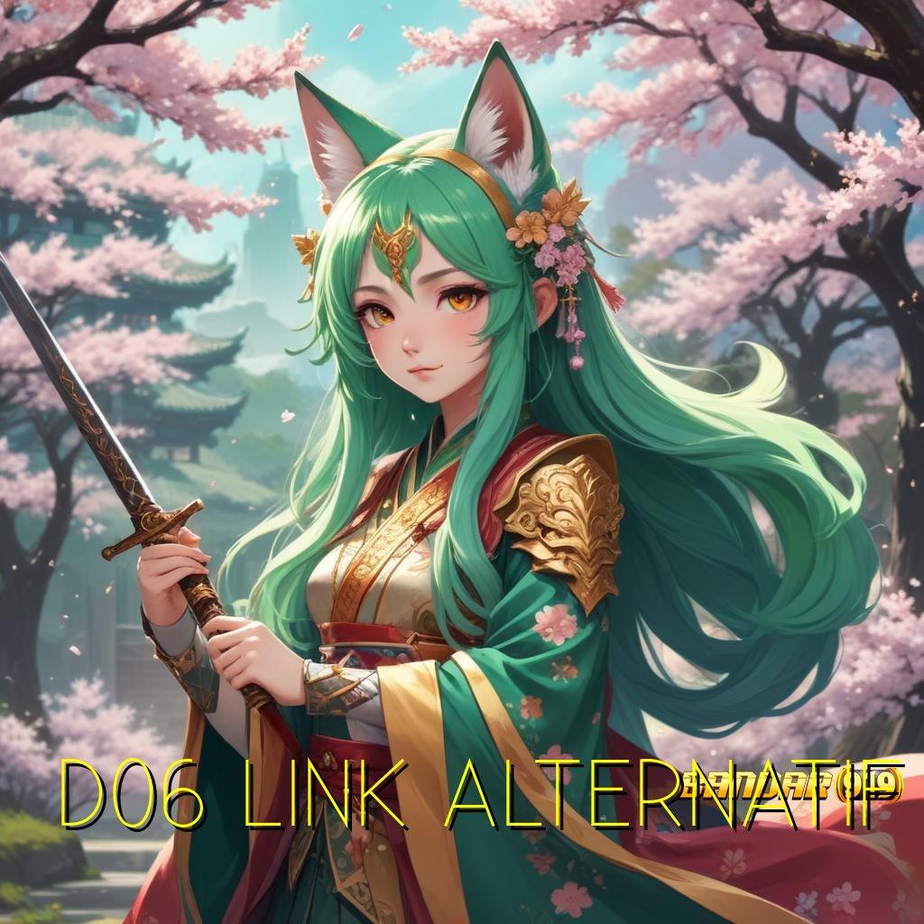 D06 LINK ALTERNATIF 🐉 Instan Event Permainan Kompatibel