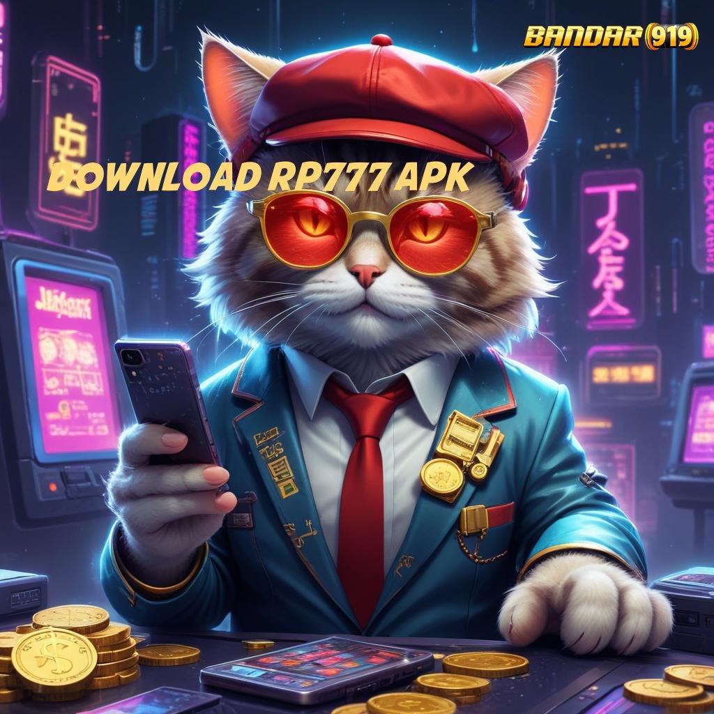 DOWNLOAD RP777 APK # daftar agen online bisa cuan pisan