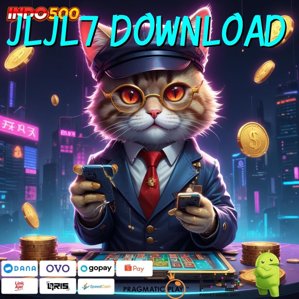 JLJL7 DOWNLOAD sumber hoki jackpot langsung untung besar