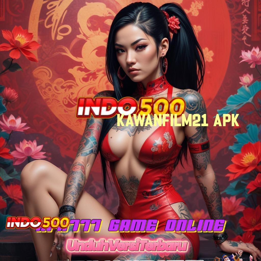 KAWANFILM21 APK ≫ Auto Untung Tanpa Diundi! Slot Game Tanpa Biaya Depo Apk