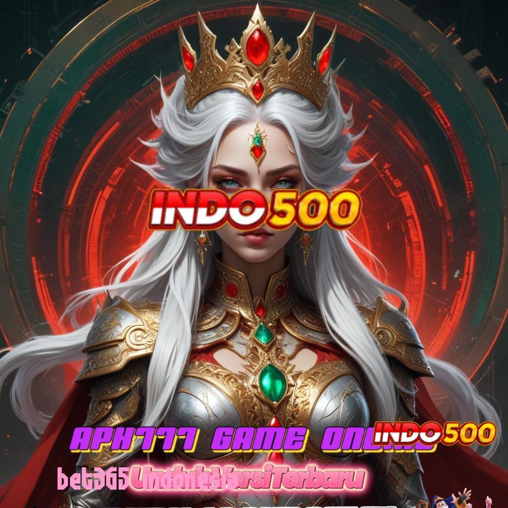 BET365 INDONESIA ✨ Pembaruan APK Event Bonus Gratis Alur