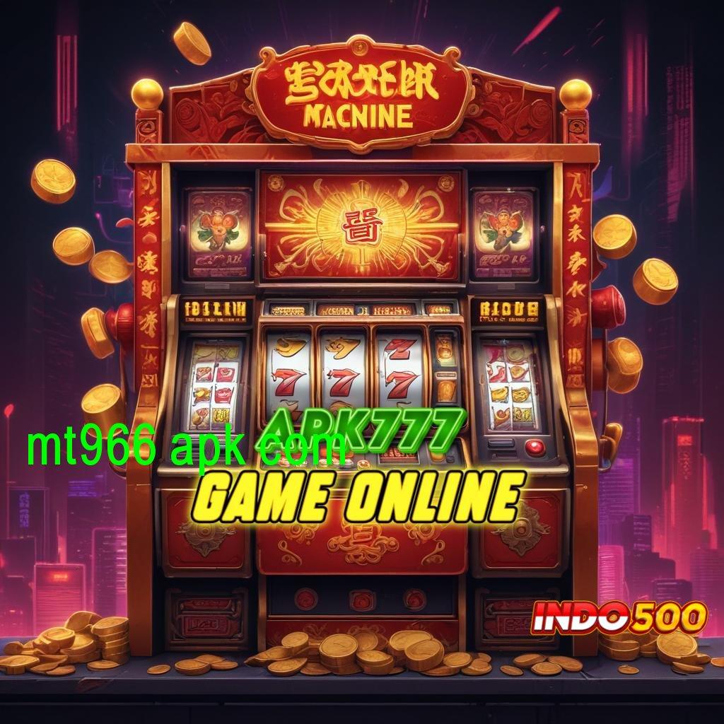 MT966 APK COM , Slot Depo Linkaja Depo