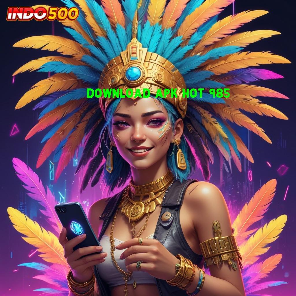 DOWNLOAD APK HOT 985 ➤ Luaran Kejayaan Akun Demo Gratis Slot Deposit Bca Adaptif Maxwin