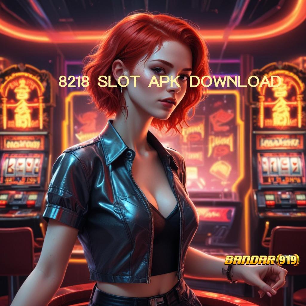 8218 SLOT APK DOWNLOAD ➳ kreatif game cuan mengalir setiap hari!