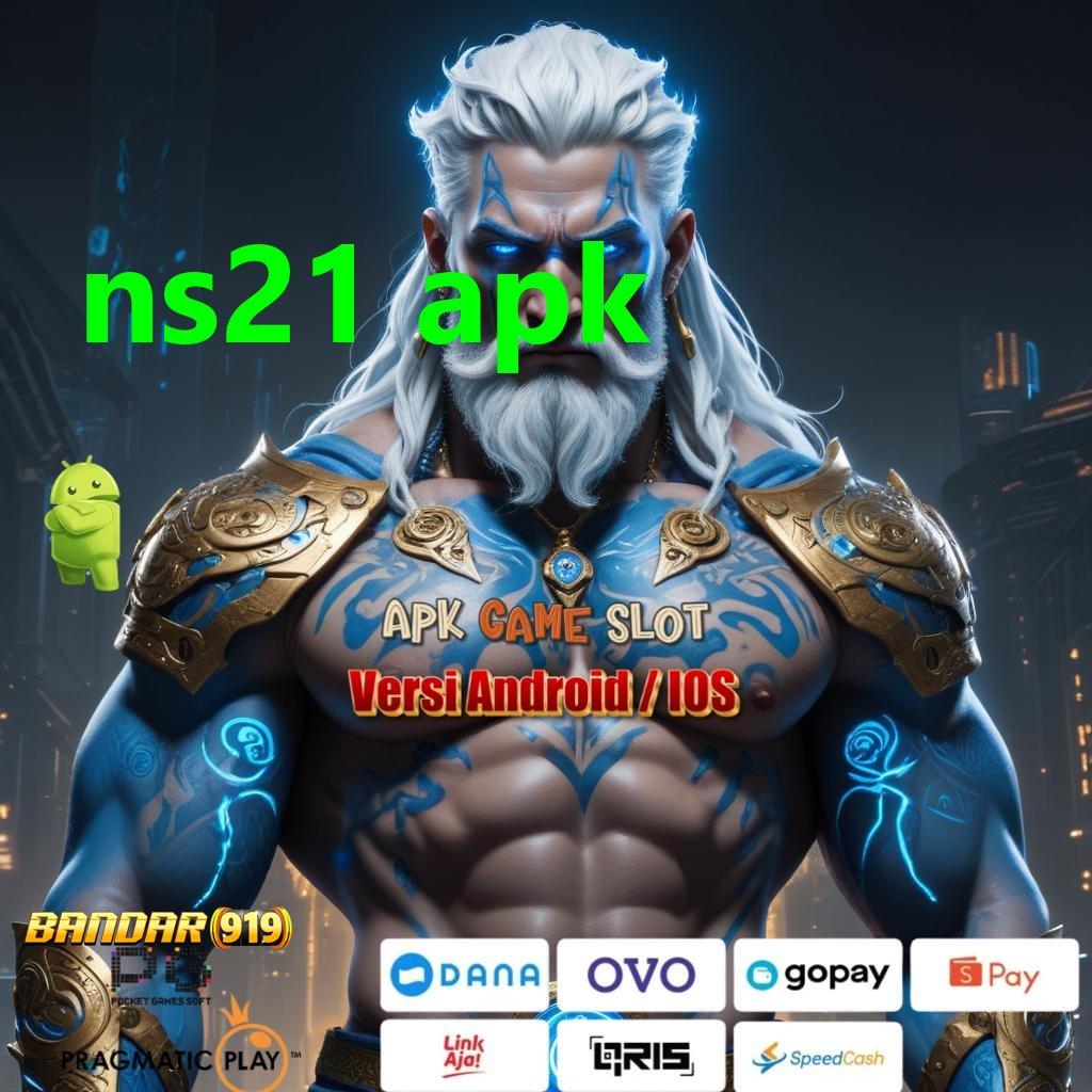 NS21 APK ↦ optimalkan potensi hasilkan keuntungan baik