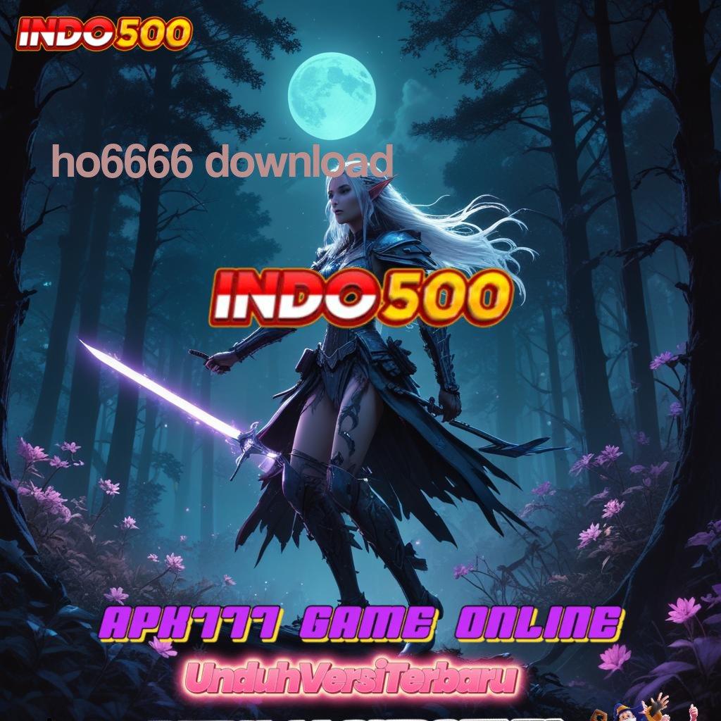 HO6666 DOWNLOAD ✧ depo shopeepay 10000