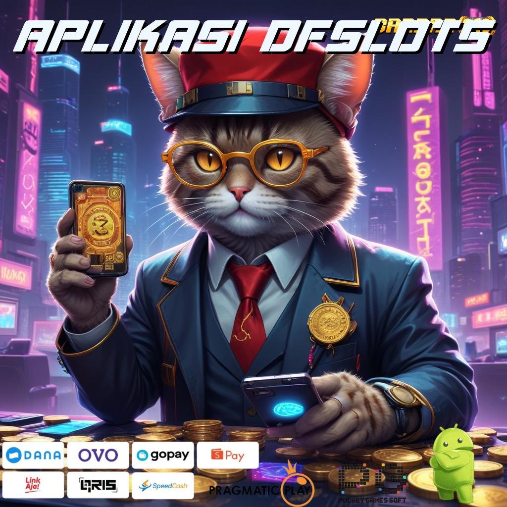 APLIKASI DFSLOTS # Langsung Bonus Dalam Sistem Scatter Baru