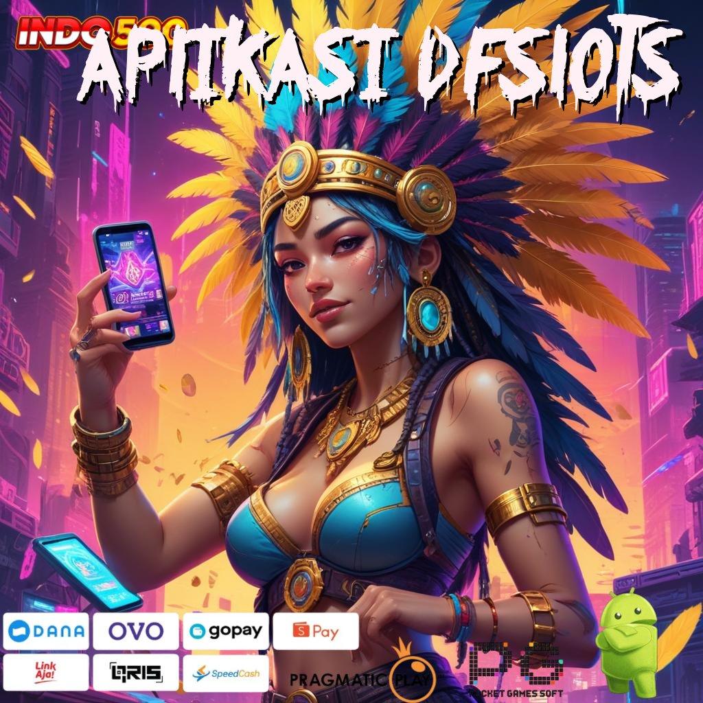 APLIKASI DFSLOTS Hadiah Edisi Terbaru Ragam