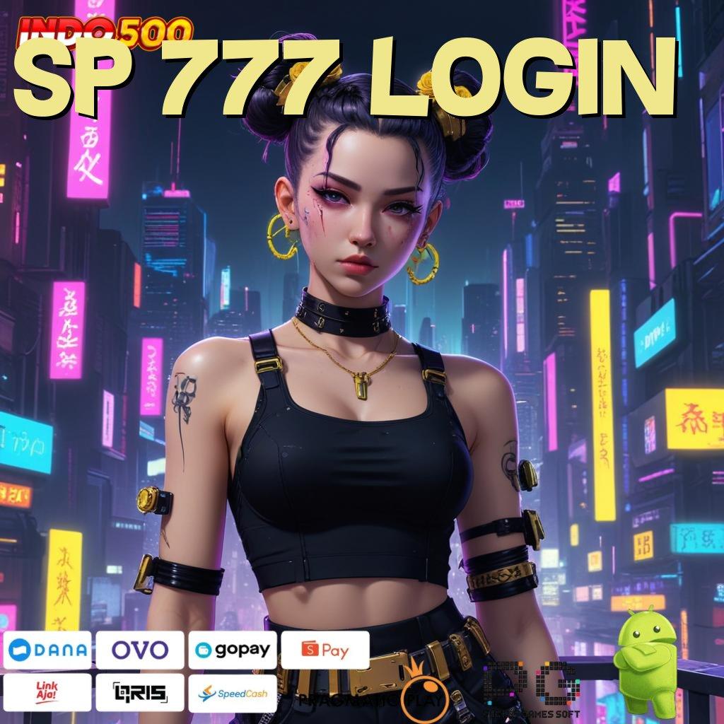 SP 777 LOGIN menumpuk customer peluang menang besar