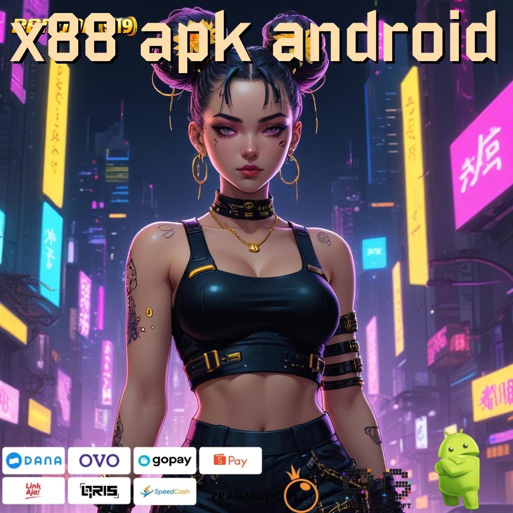 X88 APK ANDROID , Depo Mandiri 5k Slot Idr 777 APK 2025 yang Berkualitas Tinggi