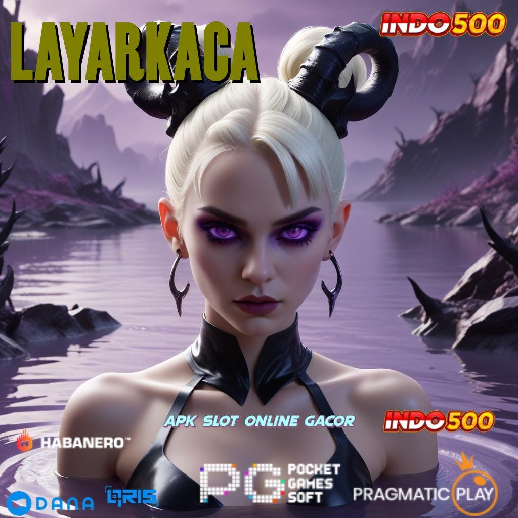 LAYARKACA , Bonus Besar APK Android iOS Struktur Kerja