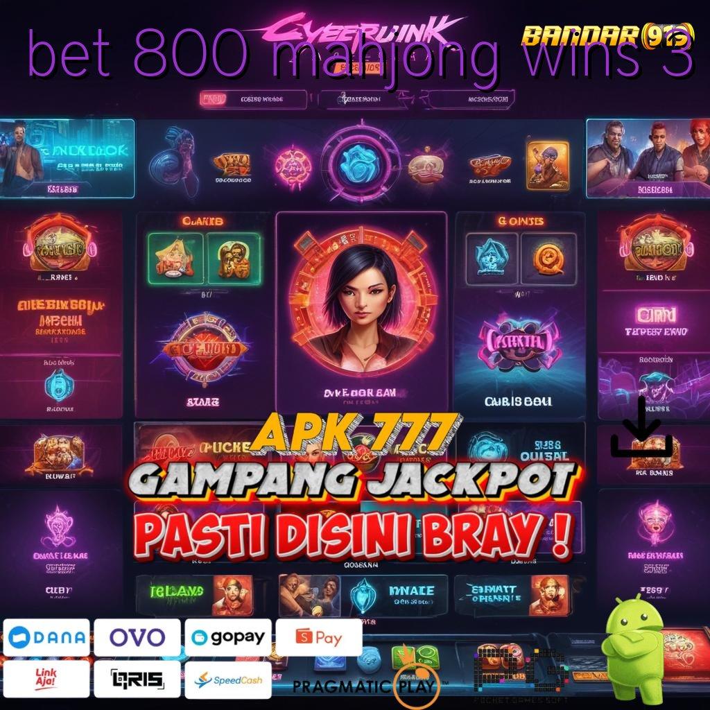 BET 800 MAHJONG WINS 3 , APK Bonus RTP Tinggi 2025 Area Kerja