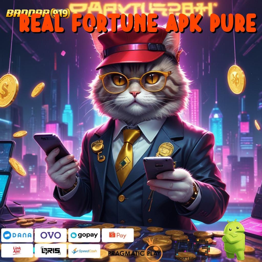 REAL FORTUNE APK PURE @ slot kaya besar cuan tanpa potongan sama sekali