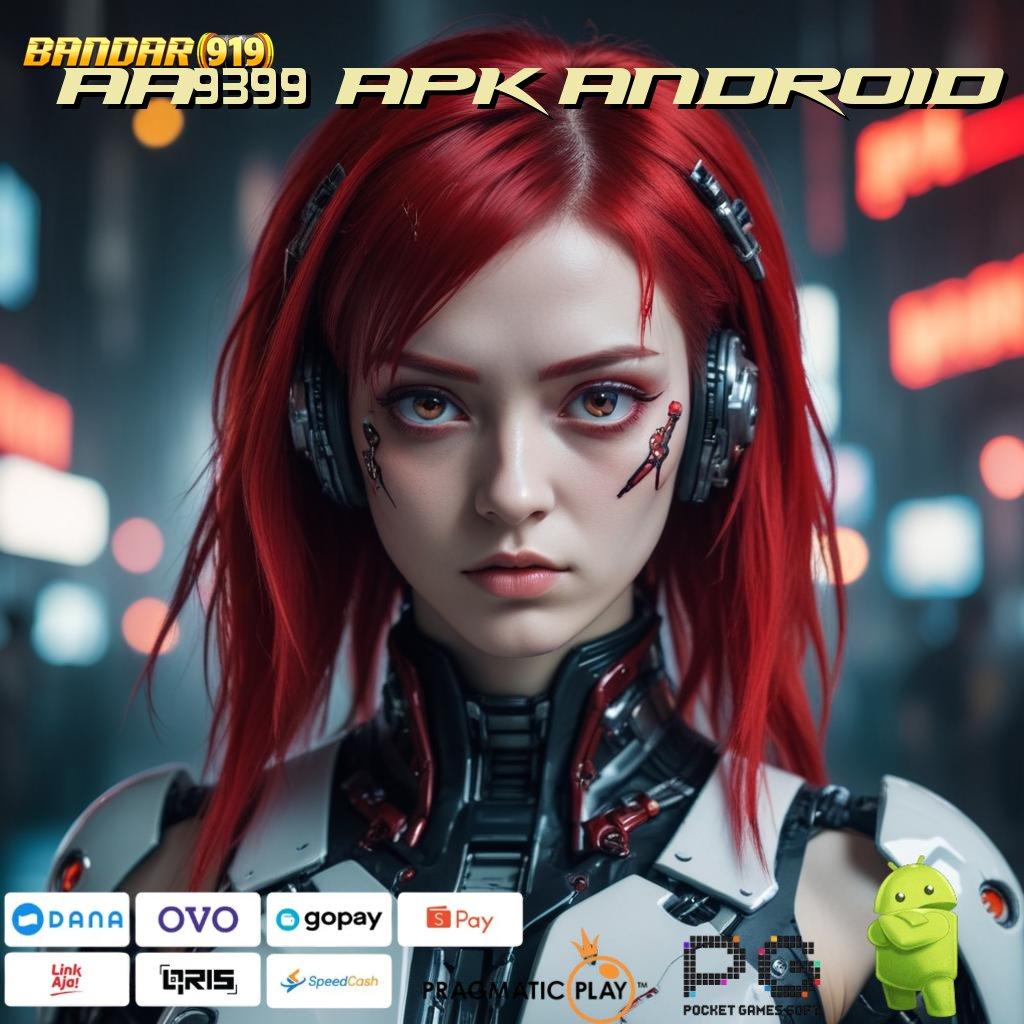 AA9399 APK ANDROID | Nikmati Spin Instan Langsung WD Kilat