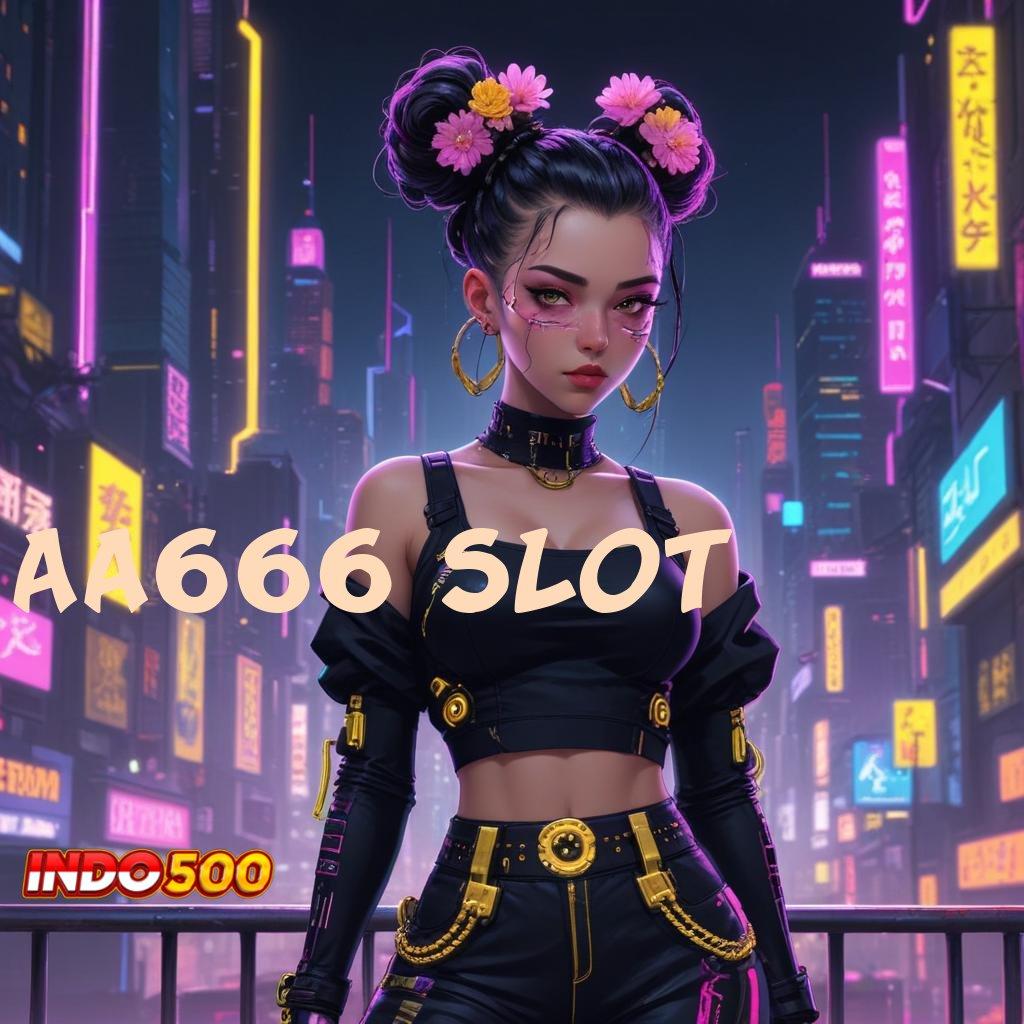 AA666 SLOT Lirihlah Kesempatan Bonus yang Selalu Gampang