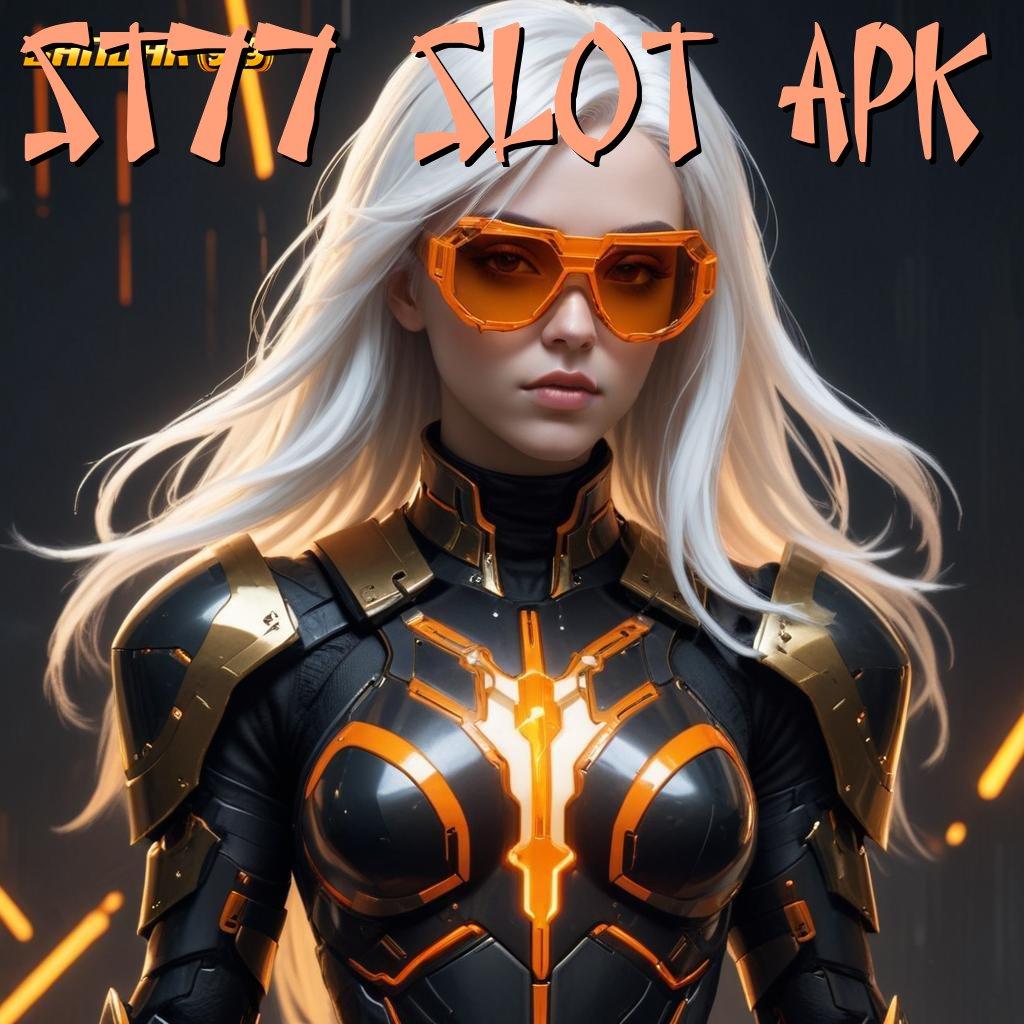 ST77 SLOT APK ⇏ jaya kuat menang