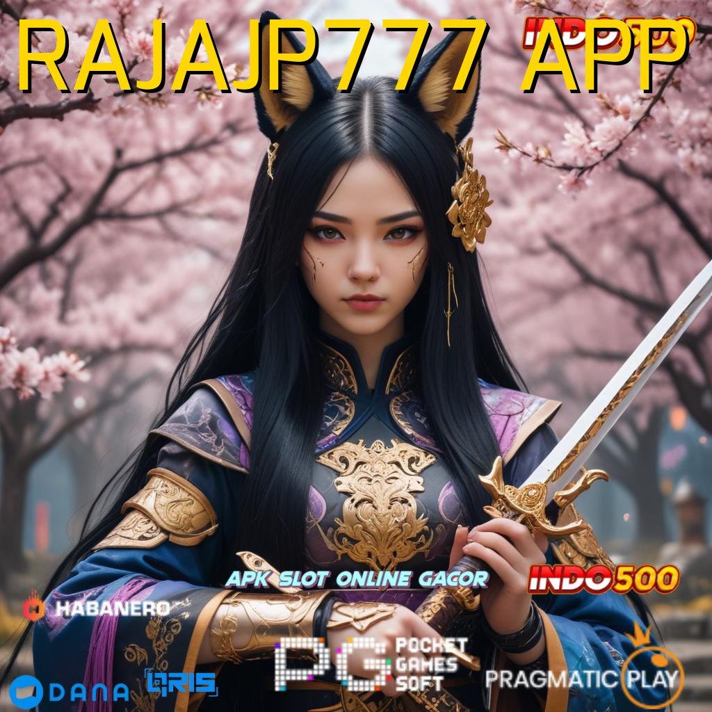 RAJAJP777 APP ➤ Praktis Simple dan Cepat Menawarkan Solusi