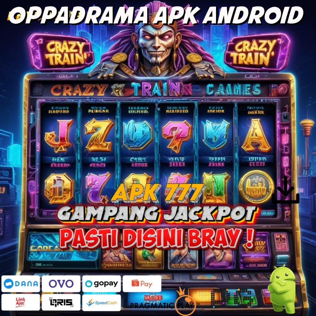 OPPADRAMA APK ANDROID | Tidak Pernah Rugi Aplikasi Slot Olympus yang Memikat Hati