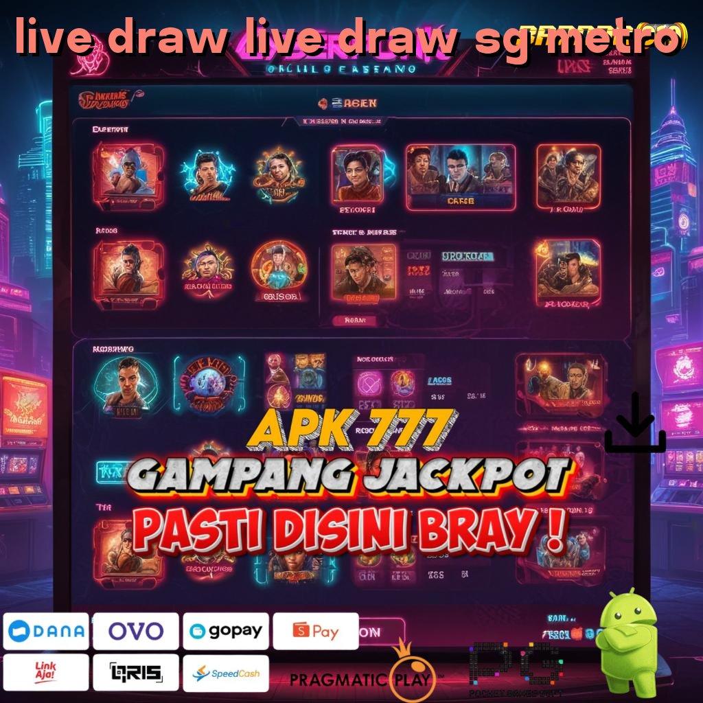 LIVE DRAW LIVE DRAW SG METRO , bukti kemenangan terbaik