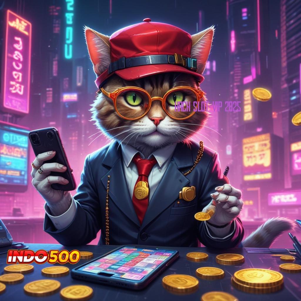 HACK SLOT VIP 2025 kode keajaiban baru peluang rezeki instan