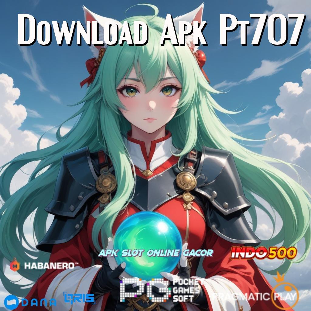 Download Apk Pt707