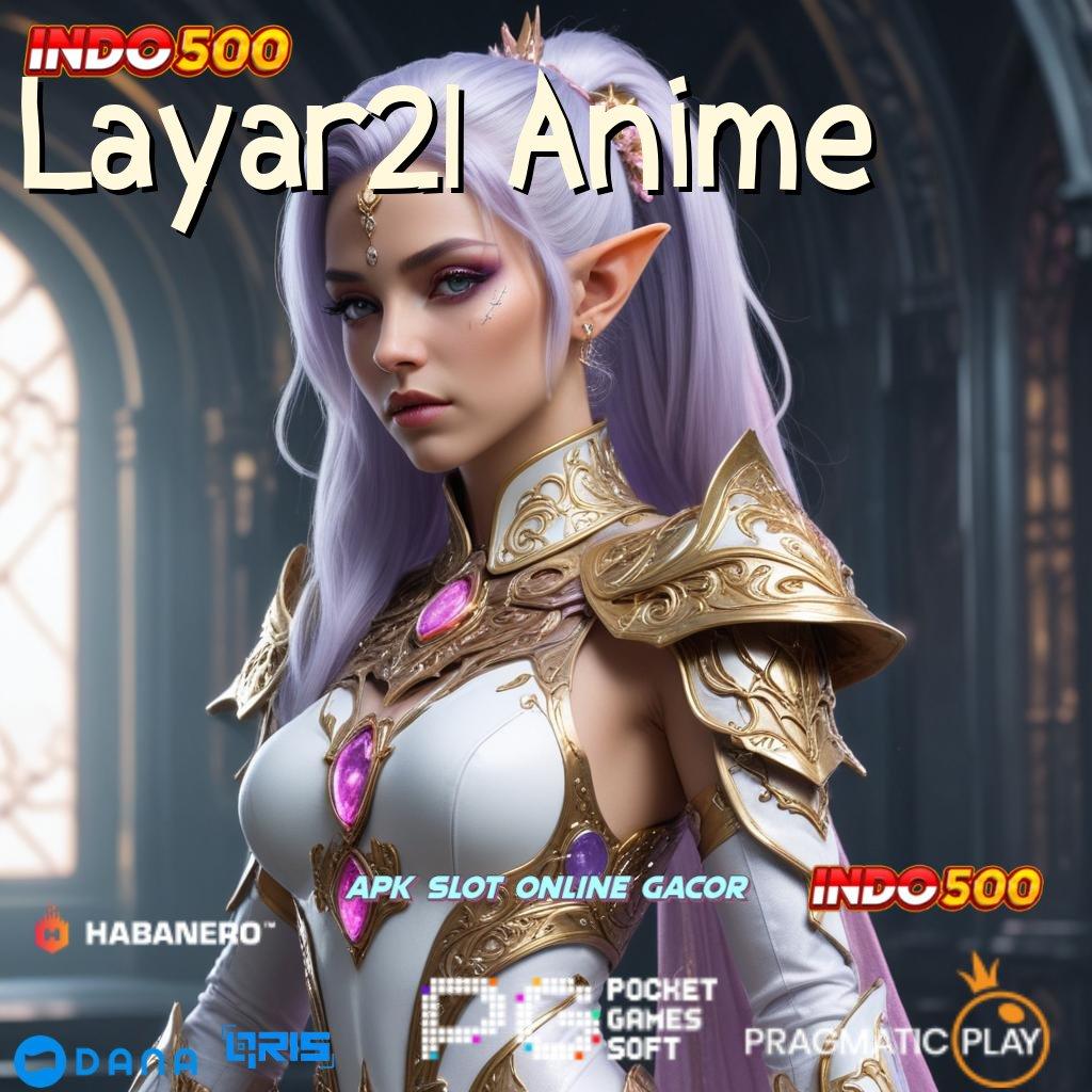 Layar21 Anime