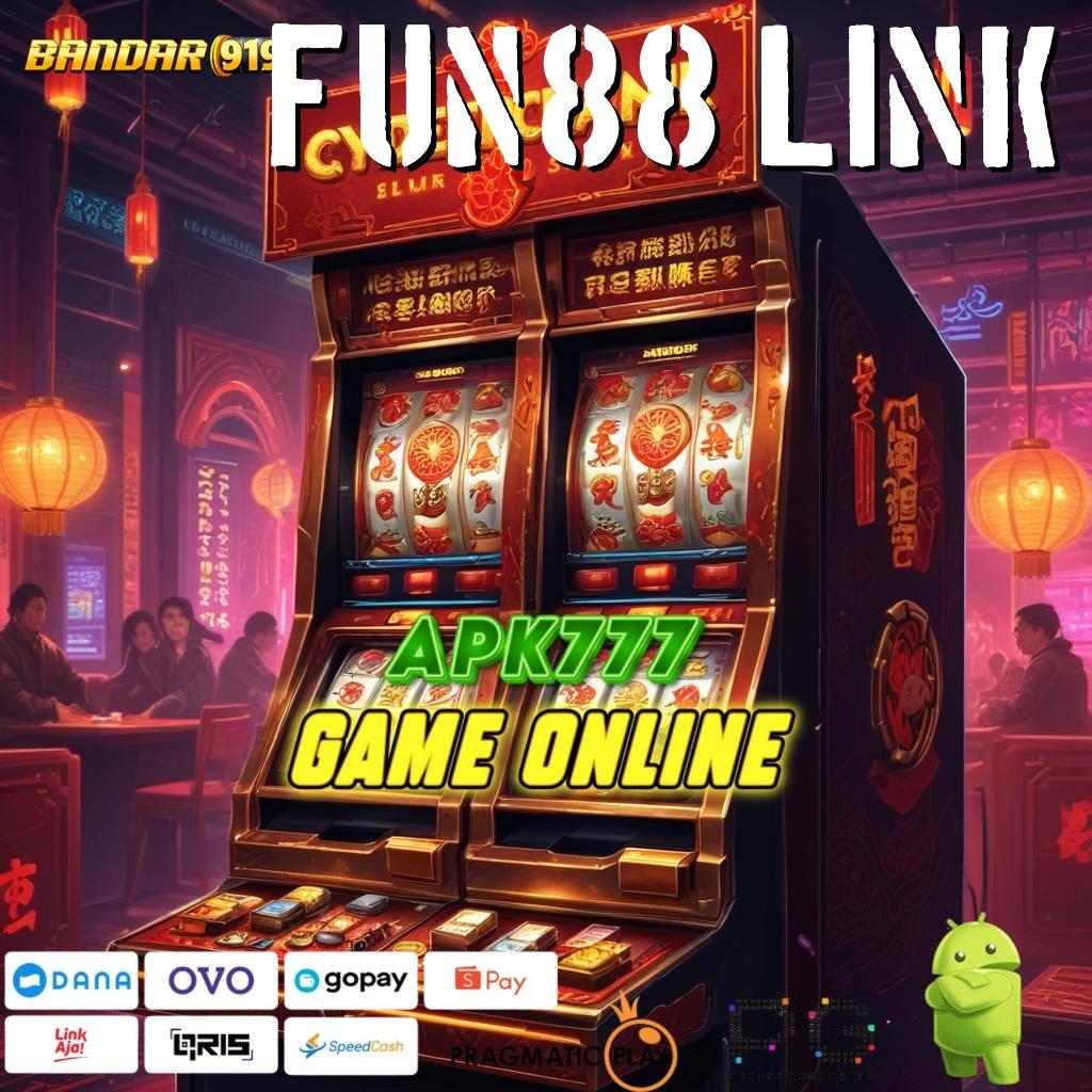 FUN88 LINK , Pola Baru Langsung Bonus Maksimal