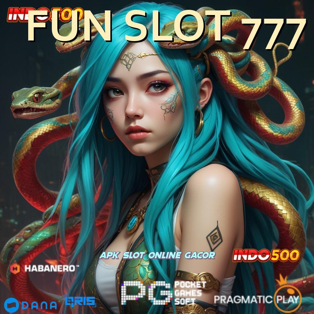 FUN SLOT 777 | Depo Ewallet 25 000 Setoran Nominal Sedikit