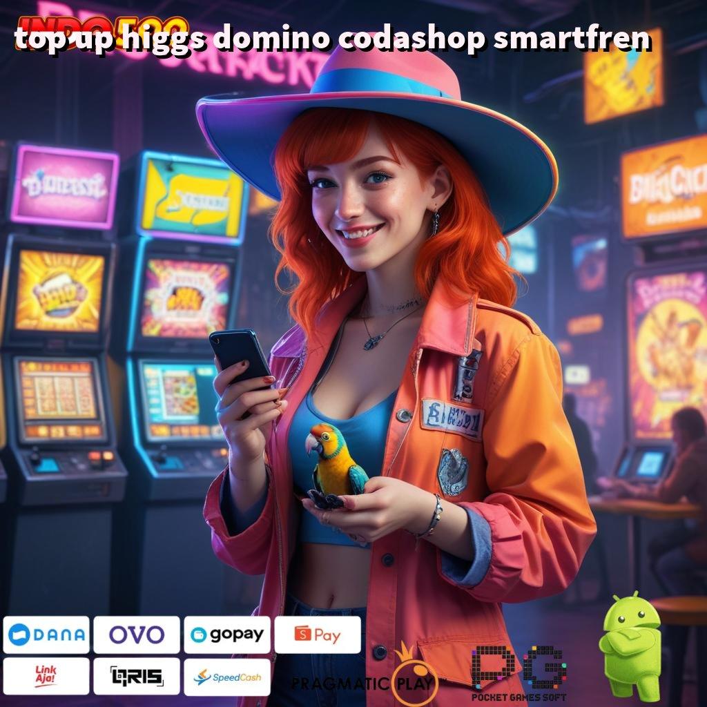 TOP UP HIGGS DOMINO CODASHOP SMARTFREN Berjalan Dengan Baik Jackpot Langsung Gampang