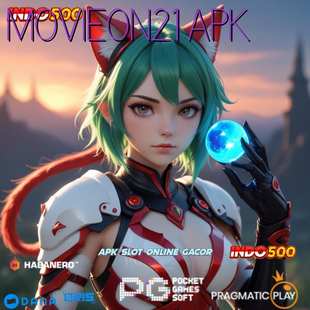 MOVIEON21 APK ⋗ Depo Langsung Wd Idr 5 Aplikasi Slot Olympus, Si Gacor Sejati