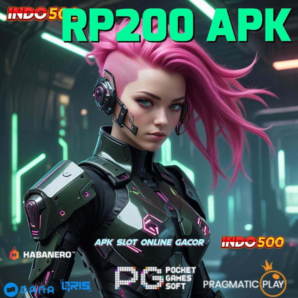 RP200 APK Versi Terbaru Android iOS RTP Perantara