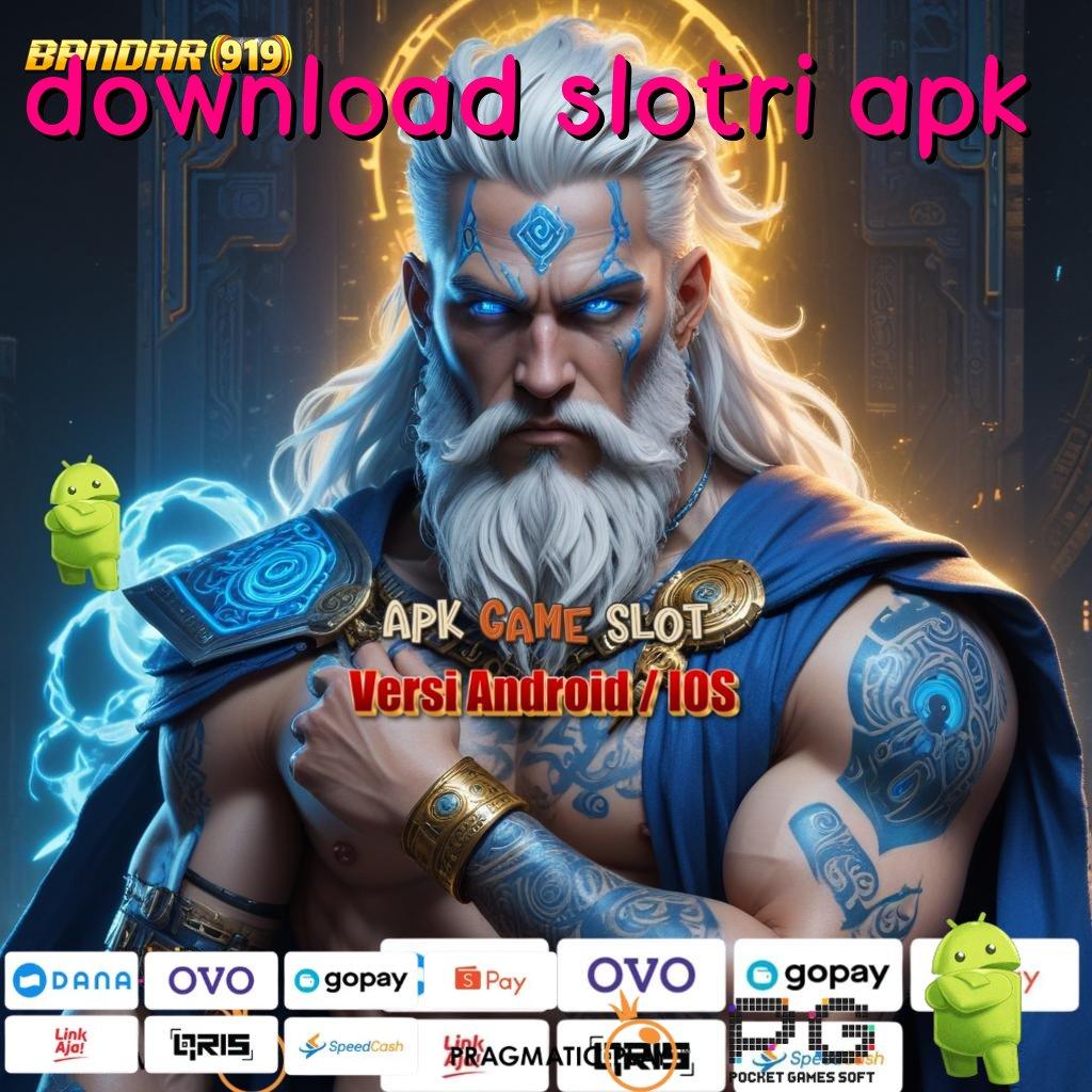 DOWNLOAD SLOTRI APK # Layanan RTP Tertinggi (Versi New) Terbaru Ruang Kerja