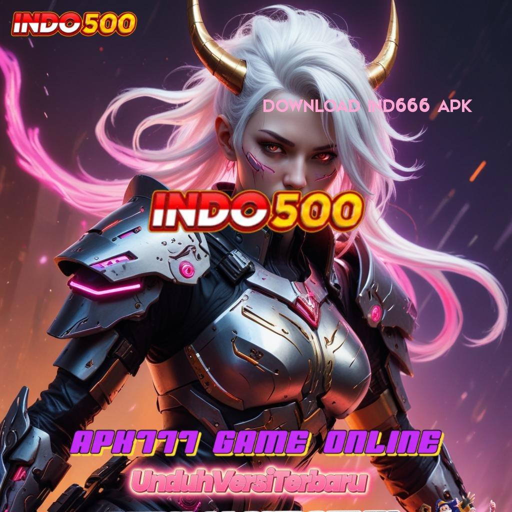 DOWNLOAD IND666 APK ➜ Mengikuti Arah Spin dengan Kecepatan Maksimal