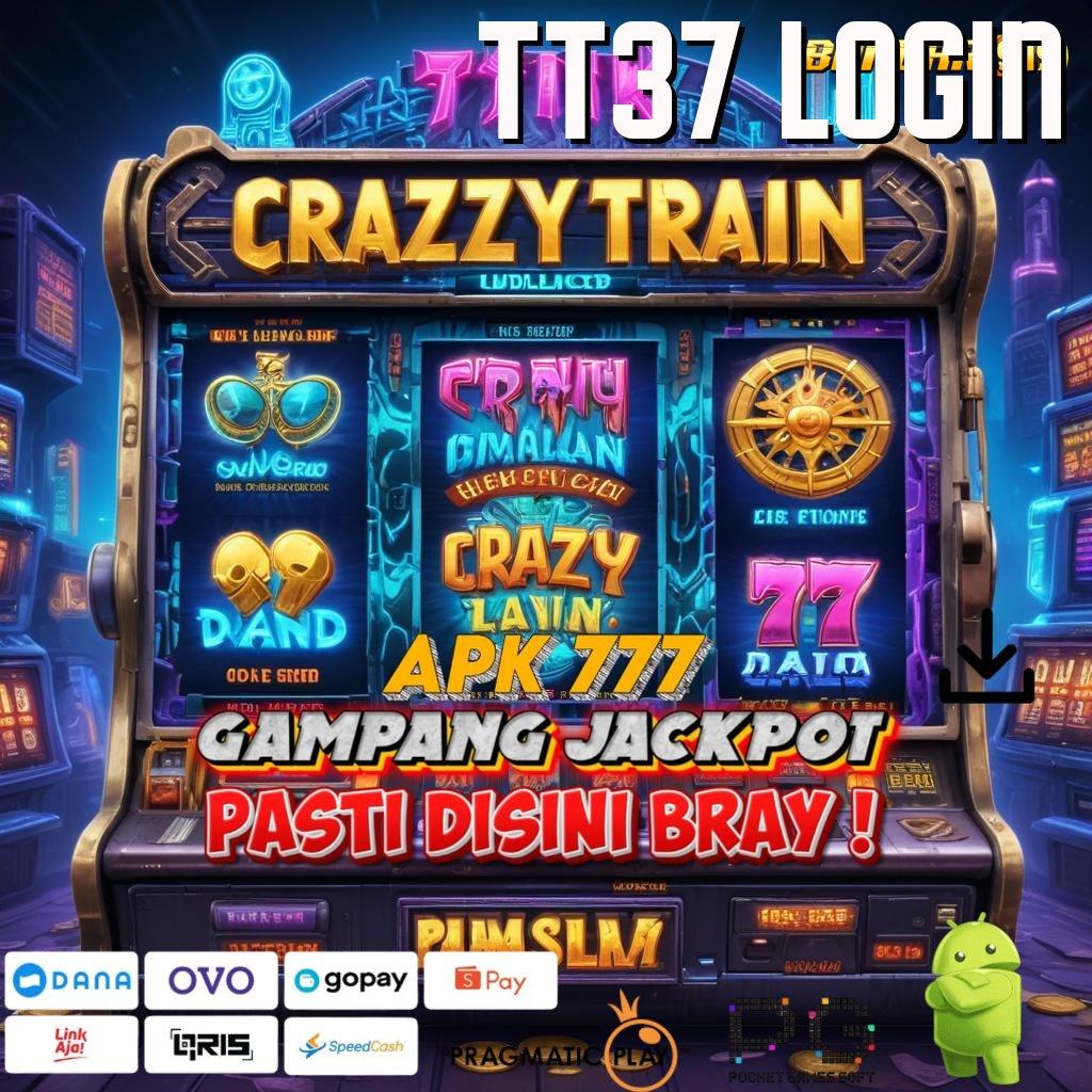 TT37 LOGIN @ Dp Bri 10 000 Apk Slot Tanpa Pengisian Dana Awal