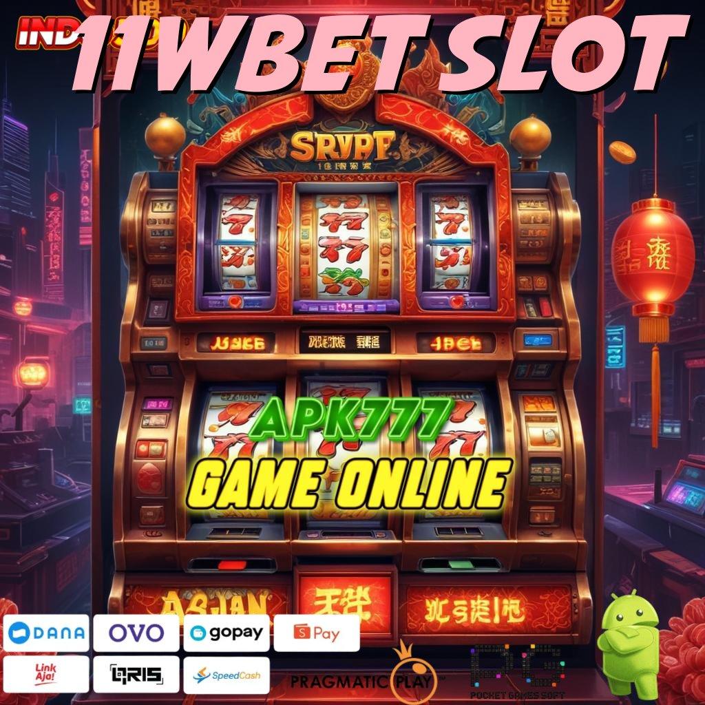 11WBET SLOT harapan spin juara slot maxwin