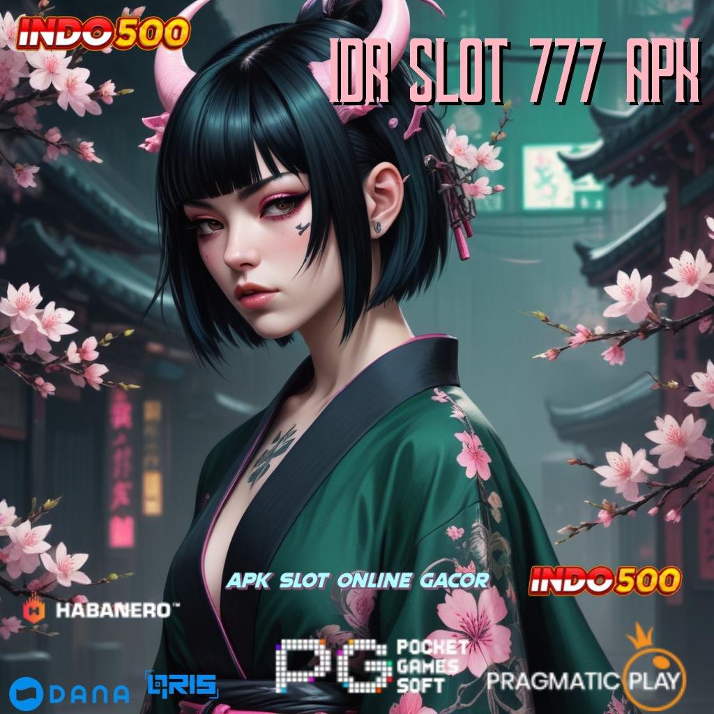 Idr Slot 777 Apk