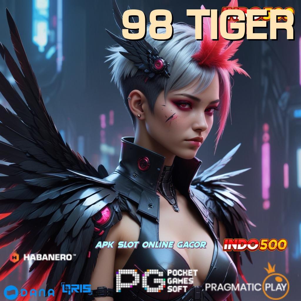 98 TIGER | Fitur Baru Duit Terus! Ayo Main, Pasti Menghasilkan Kemenangan